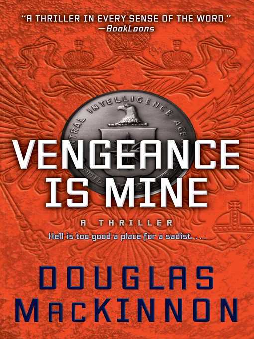 Title details for Vengeance Is Mine by Douglas MacKinnon - Wait list